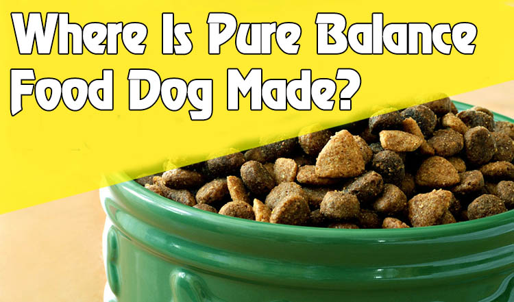 Where is Pure Balance Dog Food made?